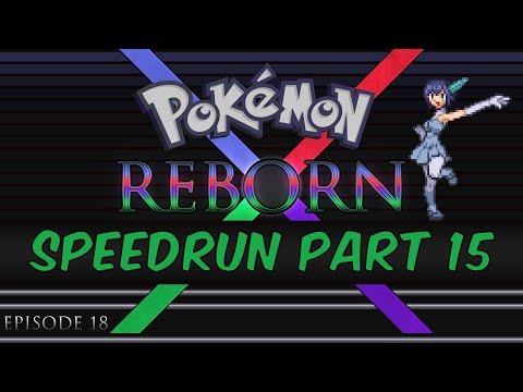 Pokemon Reborn E18 Speedrun in 8:33:07 - - Ciel