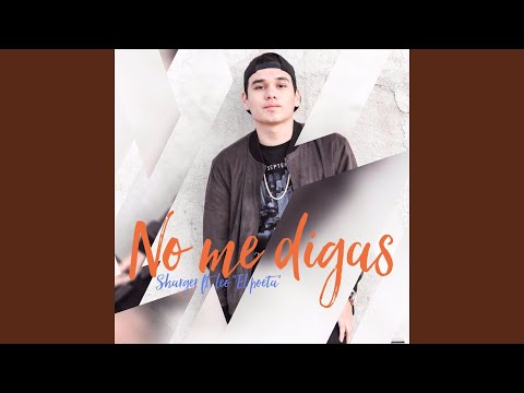 No Me Digas (feat. Leo El Poeta)