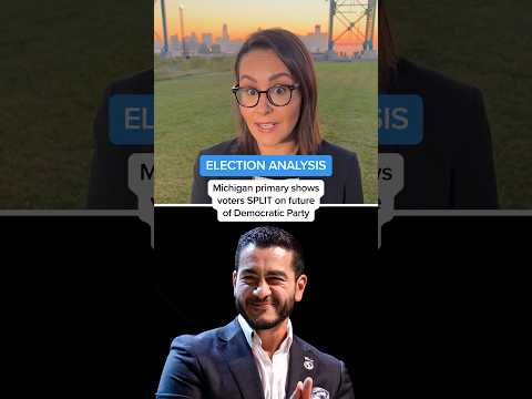 ELECTION ANALYSIS: Michigan primary shows voters SPLIT on future of Democratic Party