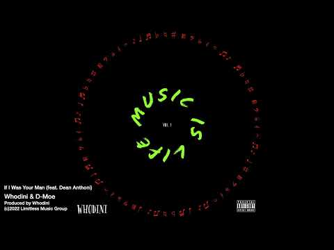 Whodini & D-Moe - If I Was Your Man (feat.  Dean Anthoni)