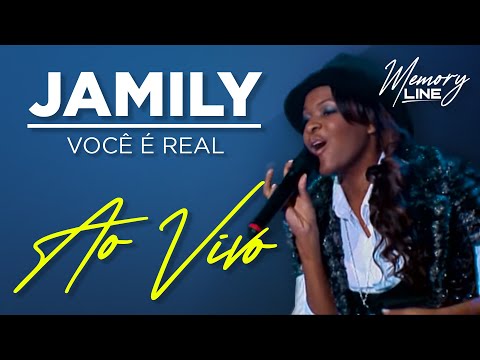 Jamily - Você é Real (Ao Vivo)