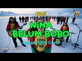 Wali Nina Belum Bobo Reggae Cover Full Bass
