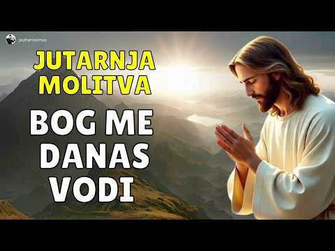 S BOŽJIM BLAGOSLOVOM U NOVI DAN - JUTARNJA MOLITVA