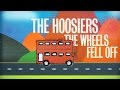 The Wheels Fell Off by The Hoosiers