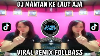 Download lagu DJ MANTAN KE LAUT AJA / VIRAL REMIX PALING FULLBASS YANG KALIAN CARI CARI mp3