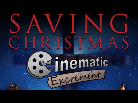 Cinematic Excrement: Episode 82 - Saving Christmas