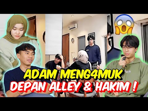 ADAM MENG4MUK DEPAN ALLEY & HAKIM ! - KES CEMBURU ATAU APA YANG BERLAKU SEBENARNYA ?!