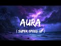 Ogryzek - AURA ( SUPER SPEED UP )