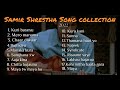 Samir Shrestha Song collection ❤️