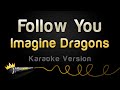 Imagine Dragons - Follow You (Karaoke Version)