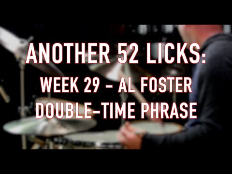 Another 52 Licks, Week 29: Al Foster Double-time Phrase