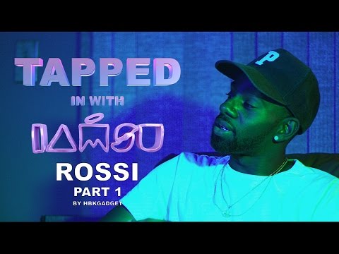 TAPPED IN WITH IAMSU!: Ep. 5 - ROSSI Pt.1