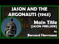 JASON AND THE ARGONAUTS (Main Title - [JASON PRELUDE]) (1963 - Columbia)