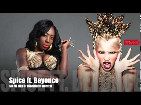 Spice ft. Beyonce - So Mi Like It/ Naughty Girl (Kariddim Remix) #YaadVybz