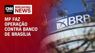 Vídeo: BRB é alvo de operação contra fraudes em pagamentos de servidores do DF | CNN NOVO DIA