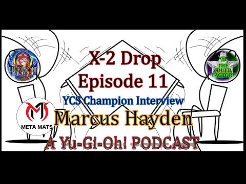 Yu-Gi-Oh! YCS Champion Interview- Marcus Hayden [X-2 Drop: Episode 11]