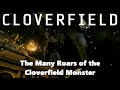The Many Roars Of The Cloverfield Monster