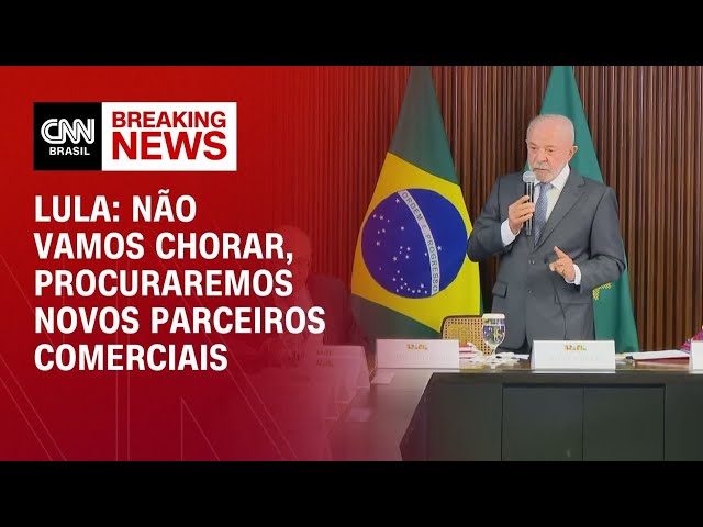 Não vamos chorar, procuraremos novos parceiros comerciais, diz Lula em reunião | LIVE CNN