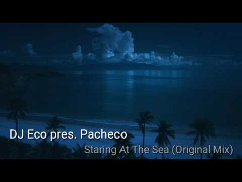 DJ ECO pres. Pacheco - Staring At The Sea (Original Mix)