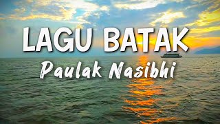 Download lagu 🔴LAGU BATAK DAN LIRIK - PAULAK NASIBHI - LAGU BATAK TERPOPULER 2026 mp3