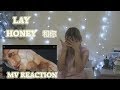 LAY 'Honey (和你)' MV Reaction LAY 'Honey (和你)' MV Reaction