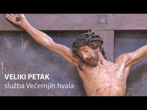 Služba Večernjih hvala na Veliki petak, 10. travnja 2020.