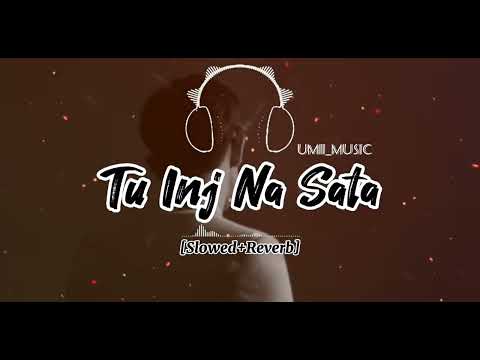 Tu Inj Na Sata Sajna Song | slowed and reverb | Faizanalimusic | New Punjabi song | UMII X SLOWED