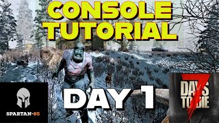 DAY 1 TUTORIAL - 7 Days to Die - Console Version Xbox Playstation How to - Beginners Guide