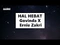 HAL HEBAT - Govinda X Ernie Zakri (Karaoke Version)