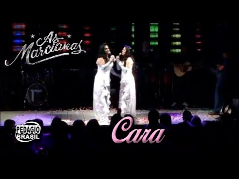 CARA - As Marcianas      (DVD As Marcianas 25 anos)