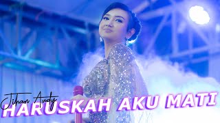 Download lagu JIHAN AUDY - HARUSKAH AKU MATI ( OM. ROSABELLA MUSIC ) Biyodo Menganti. mp3