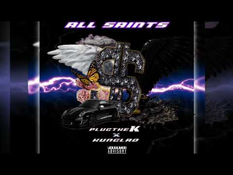All Saints. Kung Lao MC Ft Plug TK. Prod Cave