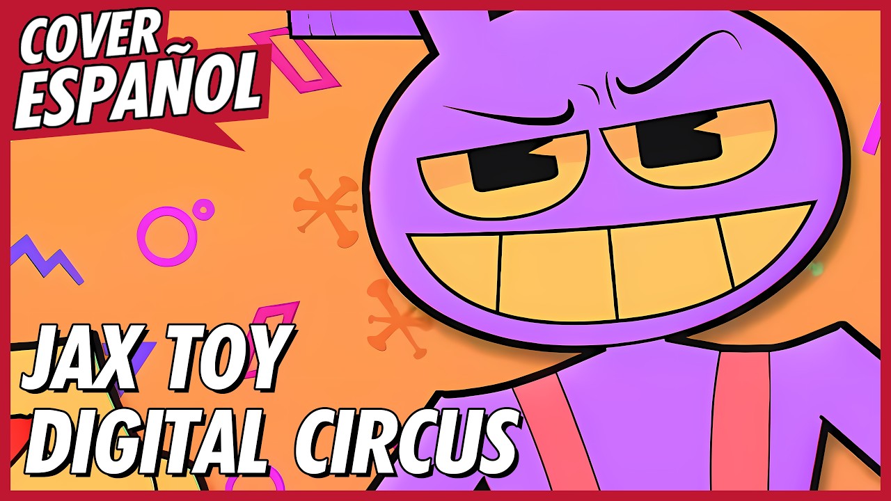 JAX TOY - The Amazing Digital Circus Song | Cover Español Latino | David Delgado