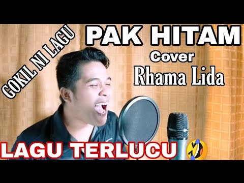 Pak Hitam R.Azmi Cover Rhama Lida