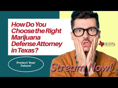 How Do You Choose the Right Marijuana Defense Attorney in Texas? Protect Your Future!