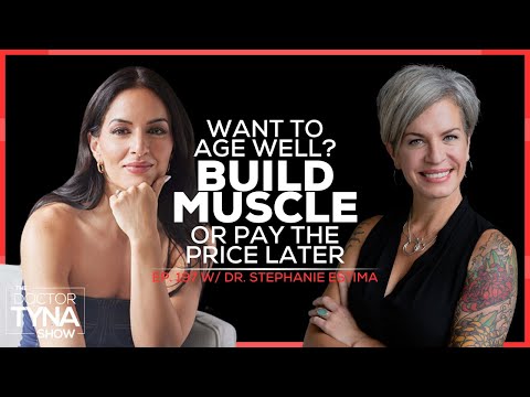EP. 197 | Want to Age Well? Build Muscle or Pay the Price Later | Dr. Stephanie Estima