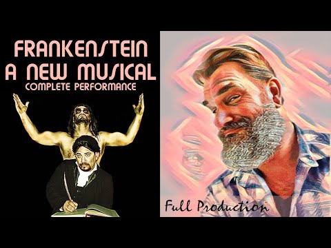 Frankenstein a New Musical - Complete Performance #frankenstein #musicaltheatre