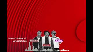 Download lagu Sannere Ft Litshepe And Nt Leraisa - Chelete mp3
