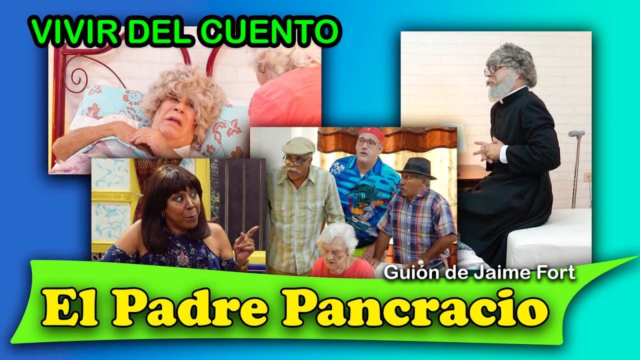 Vivir del Cuento “EL PADRE PANCRACIO” (Estreno 2 agosto 2021)