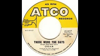 CREAM: "THOSE WERE THE DAYS" [Lyrics Included] 7-1968. (HD HQ 1080p)