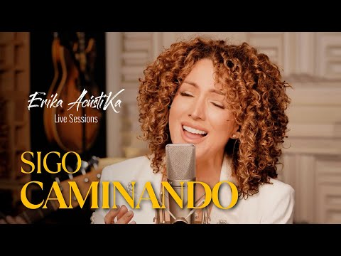 Sigo Caminando - Erika Ender - EriKa AcústiKa Live Sessions