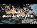 Tiket Hanya Kamu Yang Bisa Lirik