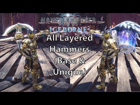 MHW Iceborne All Layered Weapons - Hammer (Base & Unique)