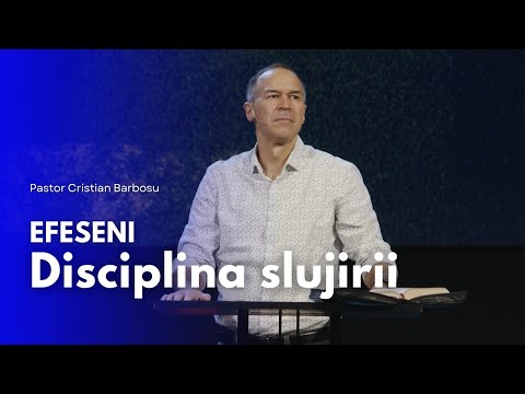 06. Ephesians - The Discipline of Ministry // With Pastor Cristian Barbosu