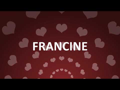 HAPPY BIRTHDAY FRANCINE