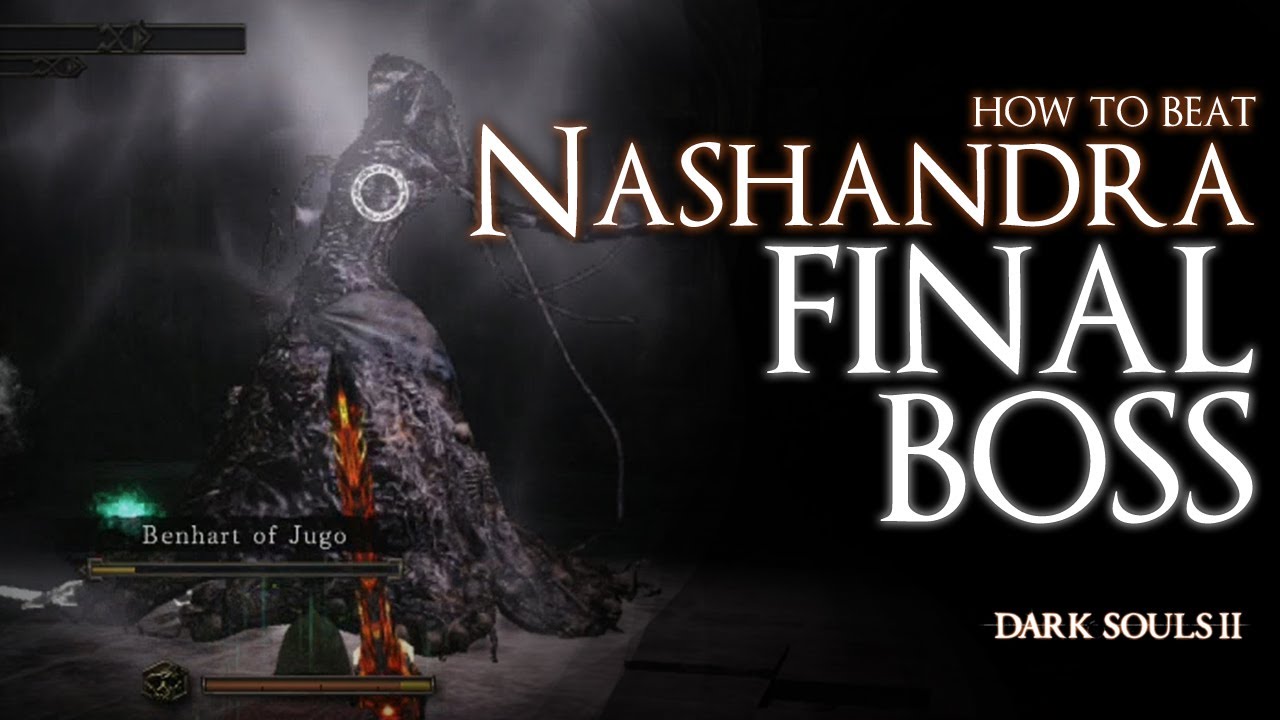 How to Beat the Nashandra (FINAL BOSS) - Dark Souls 2 - YouTube