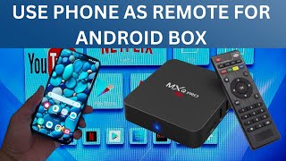 How to use your Cellphone as a remote control for ANDROID TV (BOX)
