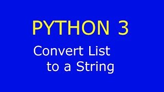 Python 3 - How to convert a list to a string