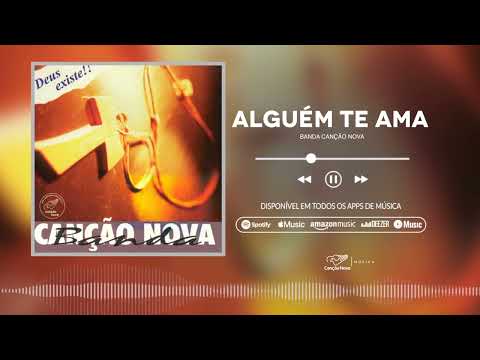 Alguem Te Ama - Cancao Nova