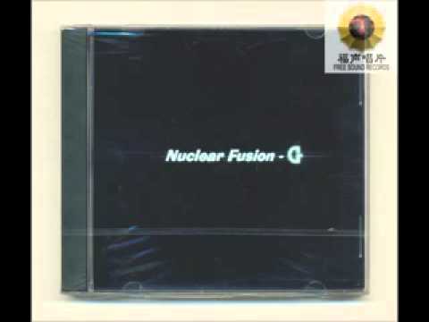 Nuclear Fusion-G (核聚变-G) - Nuclear Fusion-G (核聚变-G) [full EP]
